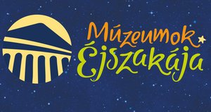 Múzeumok Éjszakája 2017